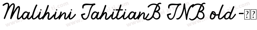 Malihini Tahitian BTN Bold字体转换